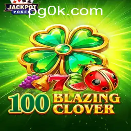 Explorando o Mundo Acelerado de 100BlazingClover no PGOK.COM